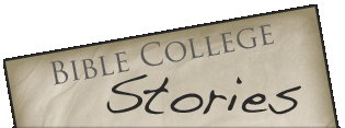 Bible College Stories - The plain truth about Bible College